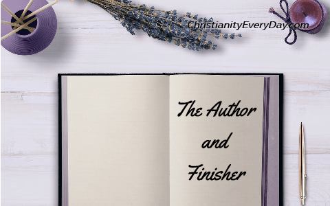The Author and Finisher