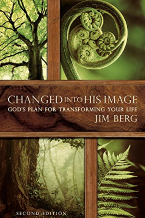 Changed Into His Image: God's Plan for Transforming Your Life
